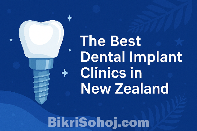 The Best Dental Implant Clinics in New Zealand bikrisohoj